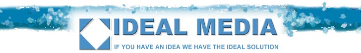 Ideal Media - If you have an idea we have the ideal solution.